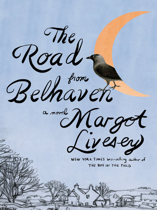 Title details for The Road from Belhaven by Margot Livesey - Available